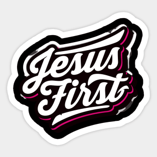 Jesus First Sticker